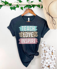 Teach Love Inspire Teacher Shirt, Back to School T-Shirt, Gift for Teachers, Teacher Inspire Shirt, Teacher Life Shirt