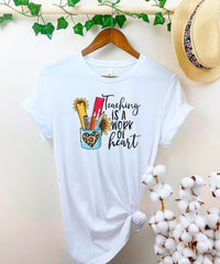 Teaching is a Work of Heart Shirt, Inspirational Shirt for Teachers, Back to School Shirt, New Teacher Gift, Teacher Appreciation Gift Shirt