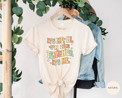 It's Me Hi I'm The Teacher It's Me, Matching Teacher Shirts, Teacher Shirt, Kindergarten Teacher Gift, Teacher Gift, First Grade Teacher Tee