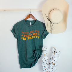 Feed Me Pie And Tell Me I'm Pretty Shirt, Groovy Fall T-Shirt, Pumpkin Pie Tee, Fall Lover Outfit, Feed Me Pie T-Shirt, Pumpkin Season Shirt
