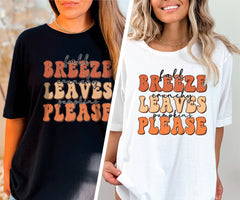 Fall Breeze Crunchy Leaves Pumpkins Please Shirt, Fall Season Outfit, Pumpkin Lover Tee, Autumn T-Shirt, Fall Vibes Shirt, Fall Lover Gift
