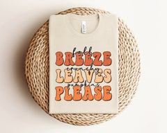 Fall Breeze Crunchy Leaves Pumpkins Please Shirt, Fall Season Outfit, Pumpkin Lover Tee, Autumn T-Shirt, Fall Vibes Shirt, Fall Lover Gift