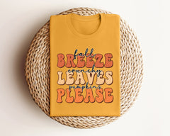 Fall Breeze Crunchy Leaves Pumpkins Please Shirt, Fall Season Outfit, Pumpkin Lover Tee, Autumn T-Shirt, Fall Vibes Shirt, Fall Lover Gift