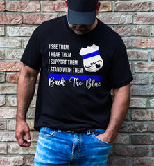 I See Them I Hear Them I Support Them I Stand With Them Back The Blue Shirt, Police Support Shirt, Blue Lives Matter, Defend The Police Tee