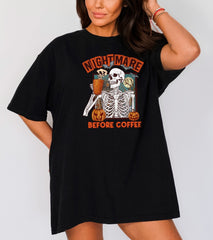 Nightmare Before Coffee Shirt, Funny Halloween Shirt, Halloween Coffee Shirt, Coffee Lover Shirt, Halloween Coffee Gift, Coffee Skeleton Tee