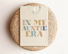 In My Auntie Era T-Shirt, Retro Auntie Shirt, Aunt Life Shirt, Favorite Aunt Shirt, Aunt Birthday T-Shirt, Auntie Crewneck, Cool Aunt Gift