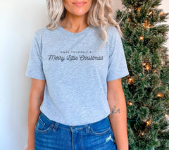 Have Yourself A Merry Little Christmas Shirt, Merry Christmas Shirt, Womens Christmas Shirt, Christmas Crewneck, Christmas Gift For Her