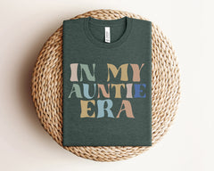 In My Auntie Era T-Shirt, Retro Auntie Shirt, Aunt Life Shirt, Favorite Aunt Shirt, Aunt Birthday T-Shirt, Auntie Crewneck, Cool Aunt Gift