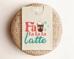 Fa La La La Latte Shirt, Christmas Coffee Shirt, Women Xmas Shirt, Christmas Apparel, Christmas Crewneck, Coffee Lover Shirt, Christmas Gift