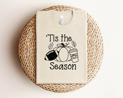 Thanksgiving Shirt, Tis'the Season Shirt,  Thanksgiving Tee for Women, Fall T Shirt, Autumn Shirt, Thanksgiving Football Shirt, Football Tee