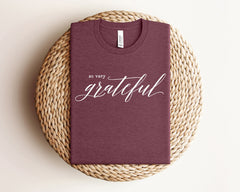 Thankful Grateful Shirt, Thanksgiving Shirt, Fall T Shirt,  Fall Shirt, Fall Teacher Shirt, Thankful Mom Shirt, Thanksgiving Tee, Gift Her