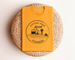 Support Your Local Farmers Shirt, Farmers Market Shirt, Farmer T-Shirt, Local Farm Shirt, Farmer Crewneck, Farm Life Shirt, Gift For Farmer