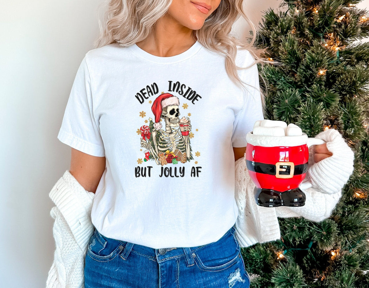 Dead Inside But Jolly AF Shirt, Funny Christmas T-Shirt, Sarcastic Skeleton Shirt, Christmas Skeleton Tee, Unisex Clothing, Christmas Gifts