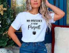 My Presence Is Your Present Shirt, Family Matching Christmas Shirt, Christmas Family Shirts, Wife Christmas Gift, Christmas Crewneck, Unisex