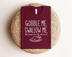 Thanksgiving Shirts-Thanksgiving Family Shirt-Gobble Me Swallow Me Shirt-Family Matching Shirts-Funny Thanksgiving Shirt-Turkey Shirt-Unisex