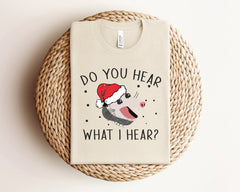Do You Hear What I Hear Shirt, Christmas Family Shirts, Opossum Christmas Shirt, Funny Possum Shirt, Animal Lover Shirt, Christmas Gift