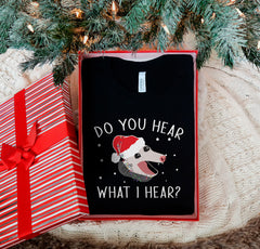 Do You Hear What I Hear Shirt, Christmas Family Shirts, Opossum Christmas Shirt, Funny Possum Shirt, Animal Lover Shirt, Christmas Gift