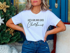 Just A Girl Who Loves Christmas Shirt, Womens Christmas Shirts, Christmas Presents, Xmas Clothes, Holiday Tshirts, Christmas Gifts For Women