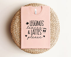 Fall Shirt, Autumn Shirt, Leggings Leaves and Lattes Please, Fall Shirt for Woman, Fall Shirt for Teacher, Autumn Shirt Women, Fall Tee Gift