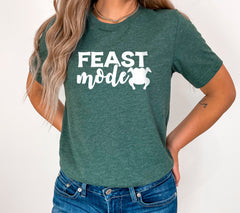 Thanksgiving Shirt, Feast Mode Shirt, Thanksgiving Tees for Women, Fall T Shirt, Autumn Shirts, Thanksgiving Matching Shirts, Family Shirts