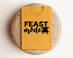 Thanksgiving Shirt, Feast Mode Shirt, Thanksgiving Tees for Women, Fall T Shirt, Autumn Shirts, Thanksgiving Matching Shirts, Family Shirts
