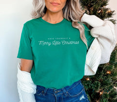 Have Yourself A Merry Little Christmas Shirt, Merry Christmas Shirt, Womens Christmas Shirt, Christmas Crewneck, Christmas Gift For Her