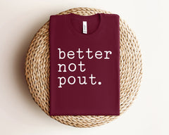 Better Not Pout, Christmas T Shirt, Funny Christmas Shirts, Christmas Shirts for Women, Better Not Pout Santa Shirt, Christmas Gift Shirt