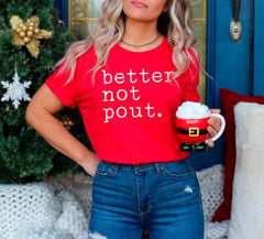 Better Not Pout, Christmas T Shirt, Funny Christmas Shirts, Christmas Shirts for Women, Better Not Pout Santa Shirt, Christmas Gift Shirt