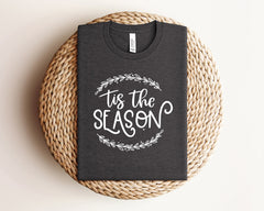 Tis the Season, Christmas Shirt, Christmas Mom Gift, Women's Christmas Shirt, Family Christmas Shirts, Christmas Shirts, Christmas Outfit