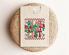 On My Husband's Naughty List Christmas Shirt, Funny Husband Tshirt, Groovy Retro Christmas Shirt, Santa Husband List Shirt, Gift For Husband
