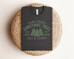 Farm Fresh Christmas Trees Shirt, Holiday Tshirts, Pine Cedar Fir Spruce Cut Carry, Winter Shirt, Vintage Christmas, Unisex, Christmas Gifts