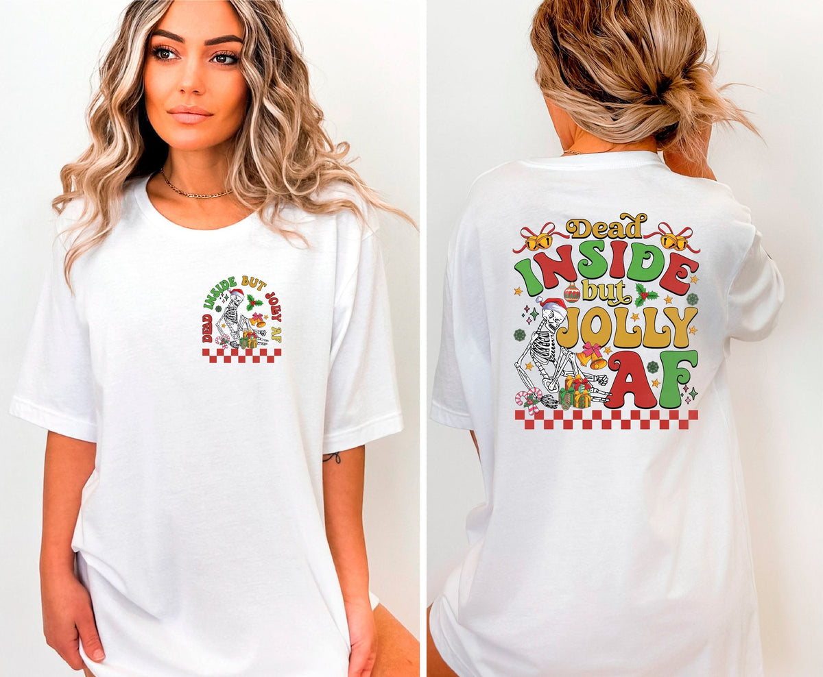 Dead Inside But Jolly AF Shirt, Funny Christmas Shirt, Christmas Skeleton Shirt, Sarcastic Christmas Shirt, Vintage Xmas, Christmas Gifts