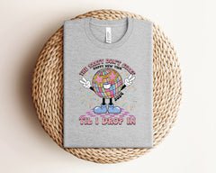 The Party Don't Start Til I Drop In Shirt, Funny New Years Shirt, Happy New Year 2026, New Years Party, Disco Ball Shirt, New Year Gift 2026