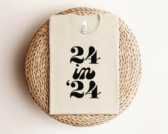 24 In 24 Shirt, Turning 24 Tshirt, Twenty Four Shirt, Cute Birthday Shirt, 24 Years Old Tee, Birthday Party Shirt, Women 24th Birthday Gifts