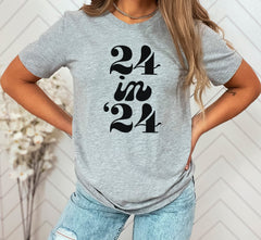 24 In 24 Shirt, Turning 24 Tshirt, Twenty Four Shirt, Cute Birthday Shirt, 24 Years Old Tee, Birthday Party Shirt, Women 24th Birthday Gifts