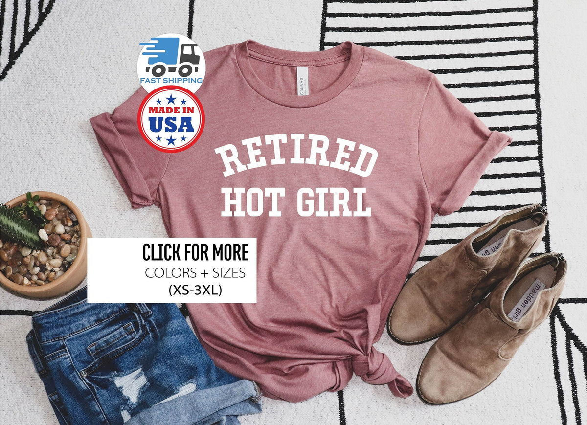 Retired Hot Girl Shirt, Bachelorette Party Shirt, Bridal Shower Gift, Funny Bachelorette Shirts, Wedding Party Tshirts, Bridesmaid Gifts