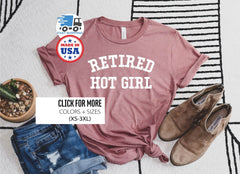 Retired Hot Girl Shirt, Bachelorette Party Shirt, Bridal Shower Gift, Funny Bachelorette Shirts, Wedding Party Tshirts, Bridesmaid Gifts