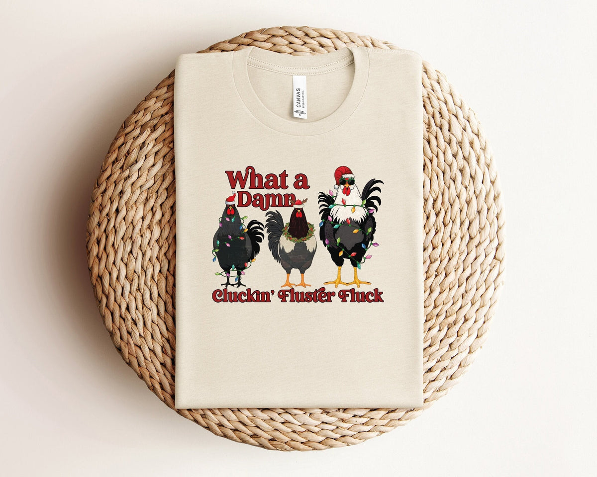What A Damn Cluckin Fluster Fluck Christmas Shirt, Christmas Chicken Shirt, Funny Christmas Shirt, Farm Animals Shirt, Xmas Chicken Gifts