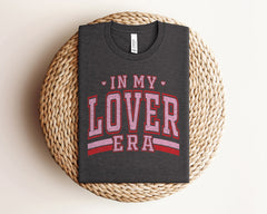 In My Lover Era Shirt, Retro Valentine's Shirt, Valentines Day Tshirt, Love Crewneck, Couples Valentine Shirts, Valentines Gift For Wife