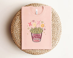 Time Fries When I Am With You Valentine Shirt, French Fries Lover Tshirt, Xoxo Valentine Shirt, Funny Valentine Shirt, Valentine's Day Gift