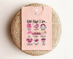 God Says I Am Shirt, Valentine's Day Shirt, Valentines Heart, Religious Valentines Shirts, Christian Valentine Shirt, Valentines Day Gift