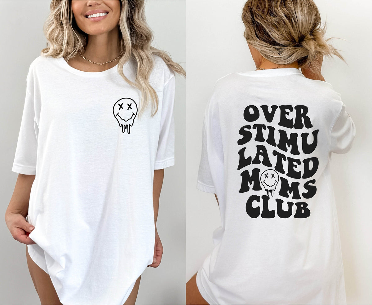 Overstimulated Moms Club Shirt, Mother's Day Shirt, Overstimulated Mom Shirt, Moms Club Tee, Motherhood T-Shirts, Mom To Be, Funny Mom Gift