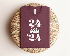 24 In 24 Shirt, Turning 24 Tshirt, Twenty Four Shirt, Cute Birthday Shirt, 24 Years Old Tee, Birthday Party Shirt, Women 24th Birthday Gifts