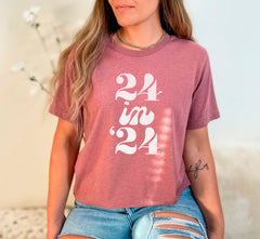 24 In 24 Shirt, Turning 24 Tshirt, Twenty Four Shirt, Cute Birthday Shirt, 24 Years Old Tee, Birthday Party Shirt, Women 24th Birthday Gifts