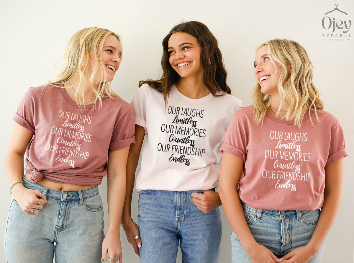 Best Friends Shirt, Our Laughs Are Limitless, Our Memories Are Countless, Our Friendship is Endless, Best Friend Matching Tees, Friend Gifts