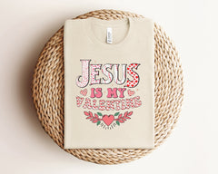 Jesus Is My Valentine Shirt, Religious Valentine Tees, Christian Valentine Shirt, Valentines Day Shirt, Cute Valentine Shirt, Valentine Gift