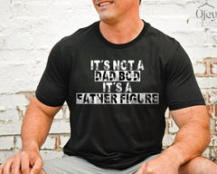 Its Not A Dad Bod Its Father Figure Shirt, Funny Dad Shirt, Father's Day Gift, Retro Dad Tshirt, New Dad Shirt, Birthday Gift For Father