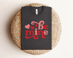 Be Mine Shirt, Valentine's Day Tshirt, Valentines Heart Shirt, Couples Valentine Shirts, Valentines Day Gift For Her, Retro Valentines Shirt