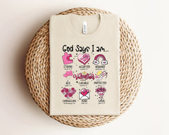 God Says I Am Shirt, Valentine's Day Shirt, Valentines Heart, Religious Valentines Shirts, Christian Valentine Shirt, Valentines Day Gift