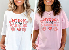 My Dog Is My Valentine Shirt, Cute Valentine Shirt, Valentine's Day Shirt, Dog Lover Gift, Retro Valentine, Dog Paw Tshirt, Dog Owner Gift